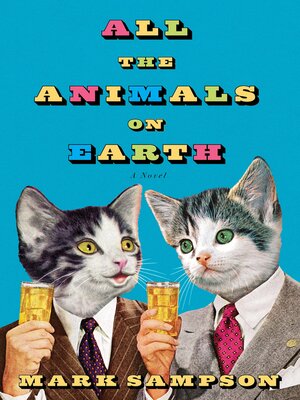 cover image of All the Animals on Earth